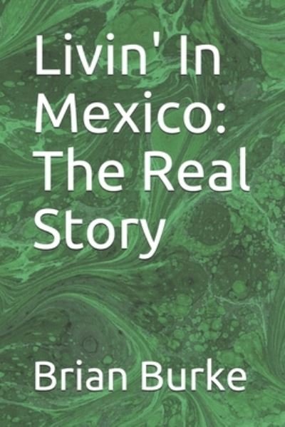 Cover for Brian Burke · Livin' In Mexico (Paperback Book) (2017)