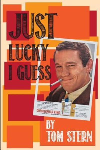 Cover for Tom Stern · Just Lucky I Guess (Paperback Book) (2018)