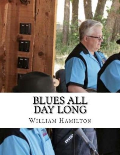 Cover for William Hamilton · Blues All Day Long (Paperback Book) (2017)
