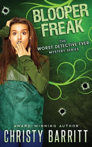 Cover for Christy Barritt · Blooper Freak (Paperback Book) (2017)