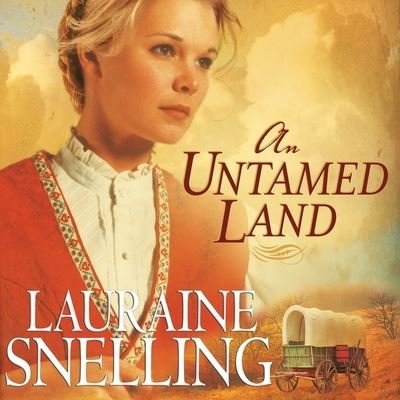 Cover for Lauraine Snelling · An Untamed Land (CD) (2015)