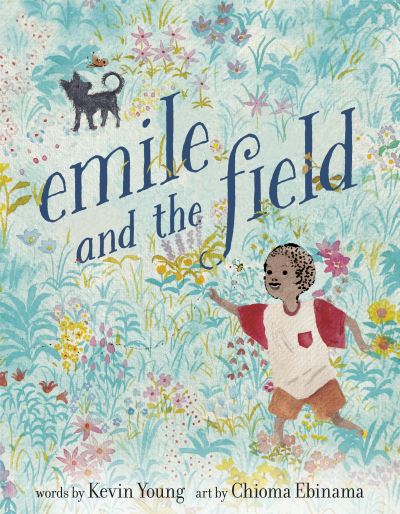 Emile and the Field - Kevin Young - Books - Make Me a World - 9781984850430 - March 15, 2022