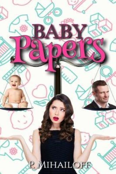 Cover for P Mihailoff · The Baby Papers (Paperback Book) (2018)