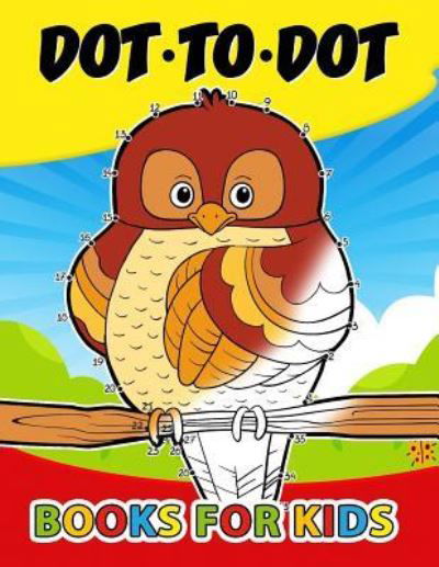 Cover for Kodomo Publishing · Dot to Dot Books for Kids (Paperback Book) (2018)