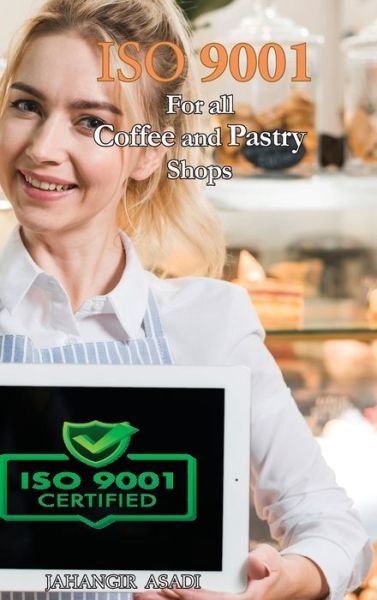 Cover for Jahangir Asadi · ISO 9001 for all Coffee and Pastry Shops (Innbunden bok) (2022)