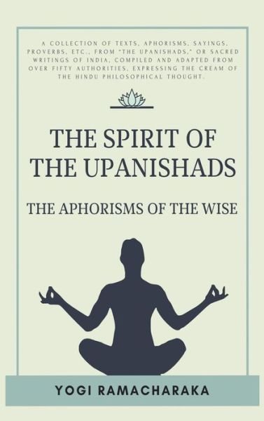 Cover for Yogi Ramacharaka · The spirit of the Upanishads (Gebundenes Buch) (2021)