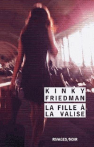 Cover for Kinky Friedman · La fille a la valise (Le Mile High Club) (Paperback Book) (2014)