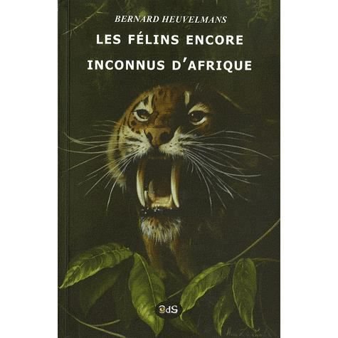 Cover for Bernard Heuvelmans · Les Felins Encore Inconnus d'Afrique (Paperback Book) (2007)