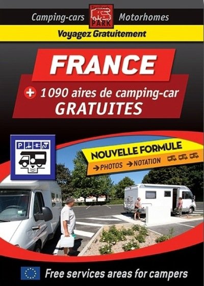 France Motorhome Stopovers - Guide to Free Aires: Camping Guides - Michelin - Kirjat - Michelin Editions des Voyages - 9782919004430 - keskiviikko 15. tammikuuta 2020