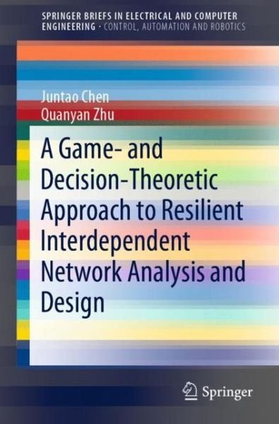 Cover for Chen · A Game and Decision Theoretic Approach to Resilient Interdependent Network Anal (Bog) [1st ed. 2020 edition] (2019)