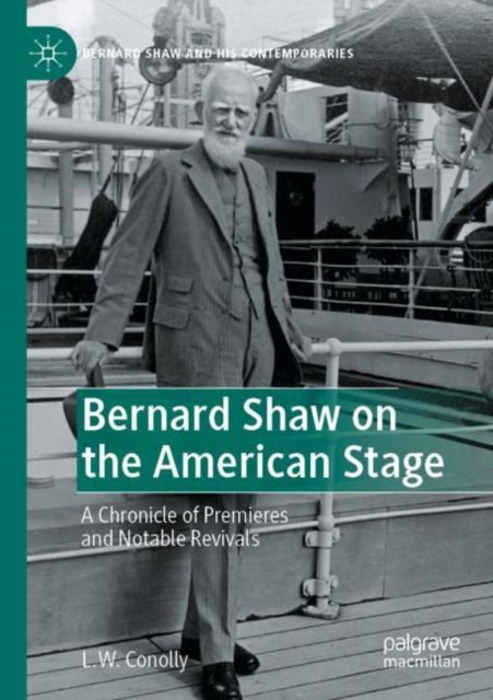 Cover for L. W. Conolly · Bernard Shaw on the American Stage: A Chronicle of Premieres and Notable Revivals - Bernard Shaw and His Contemporaries (Paperback Book) [2022 edition] (2023)