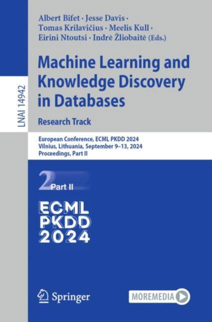 Machine Learning and Knowledge Discovery in Databases. Research Track: European Conference, ECML PKDD 2024, Vilnius, Lithuania, September 9–13, 2024, Proceedings, Part II - Lecture Notes in Computer Science - - Bøker - Springer International Publishing AG - 9783031703430 - 30. august 2024
