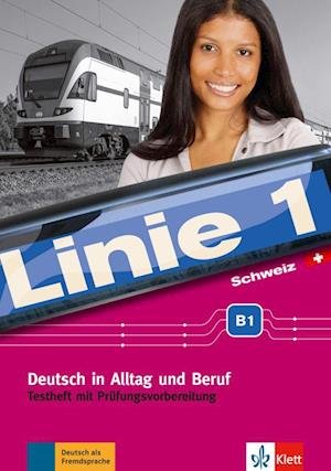 Cover for Ekaterini Karamichali · Linie 1 Schweiz B1. Testheft mit Prüfungsvorbereitung und Audio-CD (Paperback Book) (2019)
