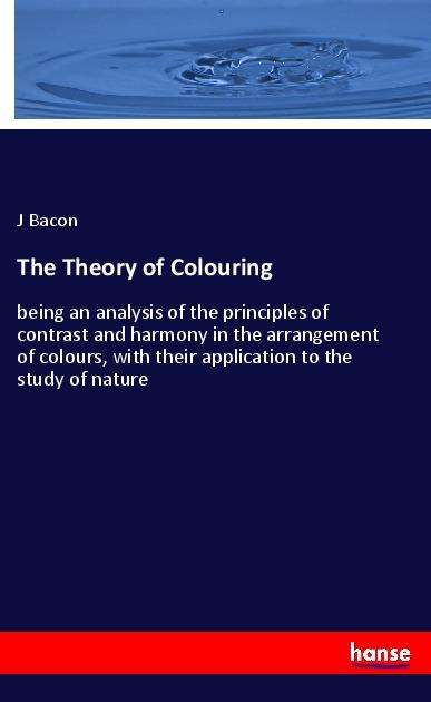 Cover for Bacon · The Theory of Colouring (Book)