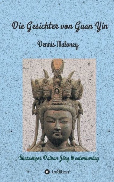 Die Gesichter von Guan Yin - Maloney - Libros -  - 9783347019430 - 14 de febrero de 2020