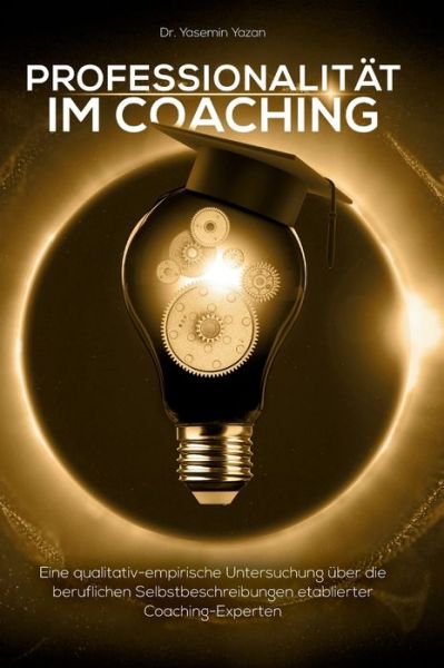 Cover for Dr Yasemin Yazan · Professionalitat im Coaching (Inbunden Bok) (2021)