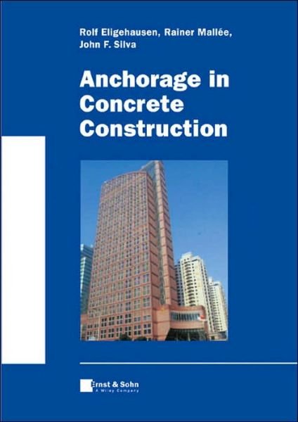 Cover for Eligehausen, Rolf (Stuttgart, Germany) · Anchorage in Concrete Construction (Gebundenes Buch) (2006)