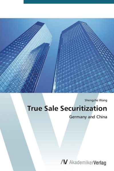 Cover for Shengzhe Wang · True Sale Securitization: Germany and China (Paperback Book) (2012)