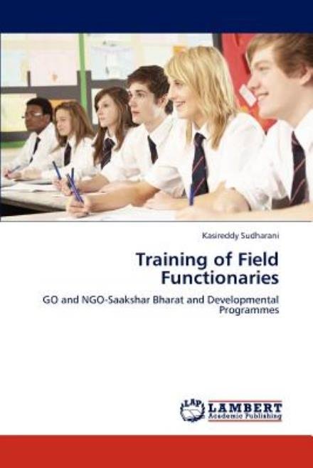 Cover for Kasireddy Sudharani · Training of Field Functionaries: Go and Ngo-saakshar Bharat and Developmental Programmes (Pocketbok) (2012)