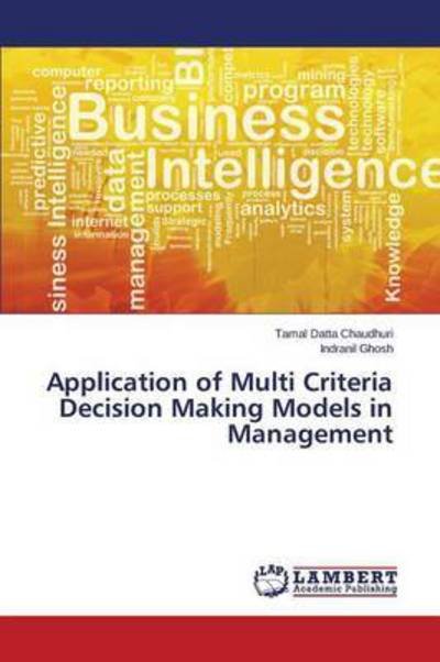 Cover for Datta Chaudhuri Tamal · Application of Multi Criteria Decision Making Models in Management (Paperback Book) (2015)