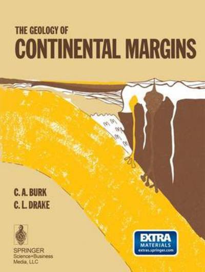 Cover for C a Burk · The Geology of Continental Margins (Paperback Bog) [Softcover reprint of the original 1st ed. 1974 edition] (2014)