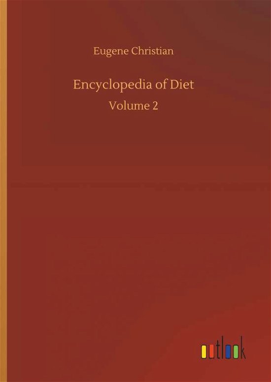 Encyclopedia of Diet - Christian - Books -  - 9783734042430 - September 21, 2018