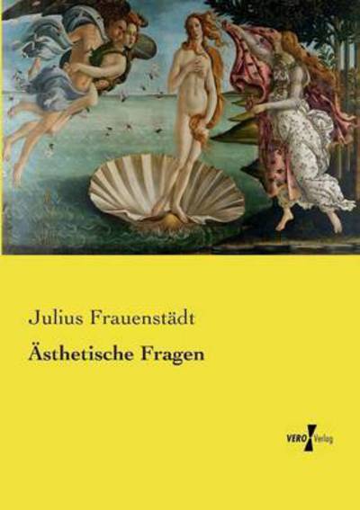 Cover for Frauenstädt · Ästhetische Fragen (Book) (2019)