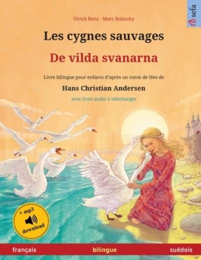 Cover for Ulrich Renz · Les cygnes sauvages - De vilda svanarna (francais - suedois) (Paperback Bog) (2024)