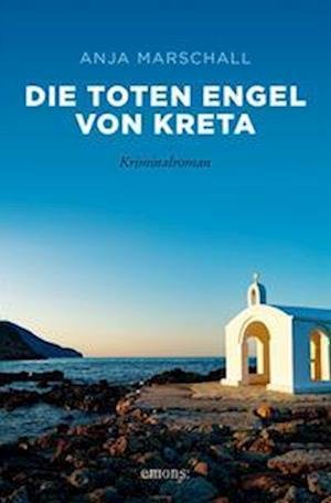 Cover for Anja Marschall · Die toten Engel von Kreta (Bok) (2023)