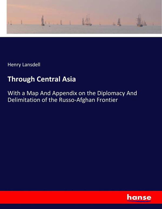 Cover for Lansdell · Through Central Asia (Book) (2017)