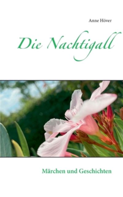 Cover for Anne Hoever · Die Nachtigall: Marchen und Geschichten (Paperback Book) (2020)