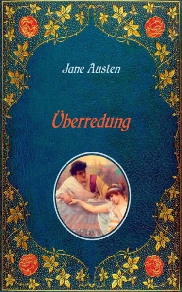 Cover for Jane Austen · UEberredung. Mit Illustrationen von Hugh Thomson. (Taschenbuch) (2020)