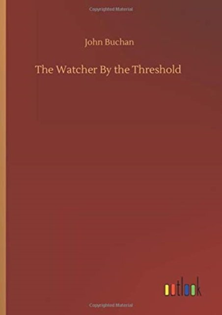 Cover for John Buchan · The Watcher By the Threshold (Hardcover bog) (2020)