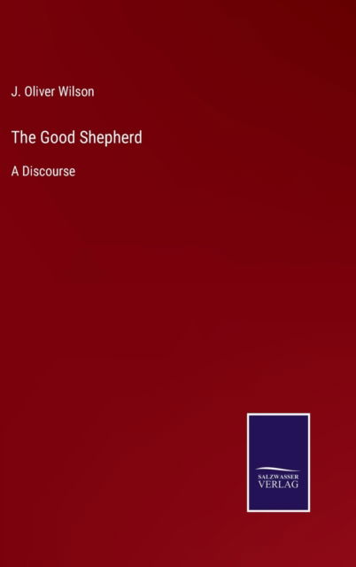 Cover for J. Oliver Wilson · The Good Shepherd (Hardcover Book) (2022)