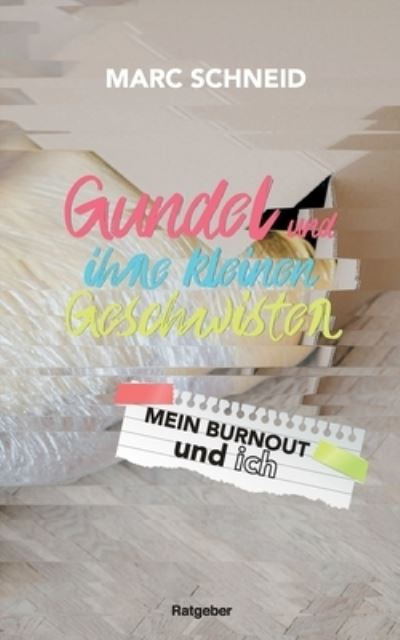 Cover for Marc Schneid · Gundel und ihre kleinen Geschwister (Paperback Book) (2021)