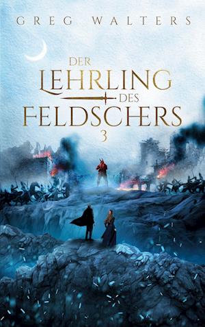 Cover for Greg Walters · Der Lehrling des Feldschers 3 (Book) (2024)