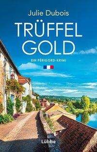 Trüffelgold - Dubois - Bøger -  - 9783785727430 - 
