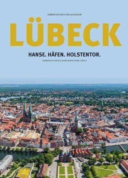 Cover for Dittrich · Lübeck: Hanse.Häfen.Holstentor (Book)