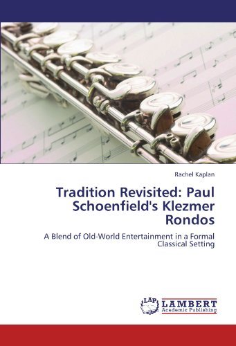 Cover for Rachel Kaplan · Tradition Revisited: Paul Schoenfield's Klezmer Rondos: a Blend of Old-world Entertainment in a Formal Classical Setting (Paperback Book) (2011)