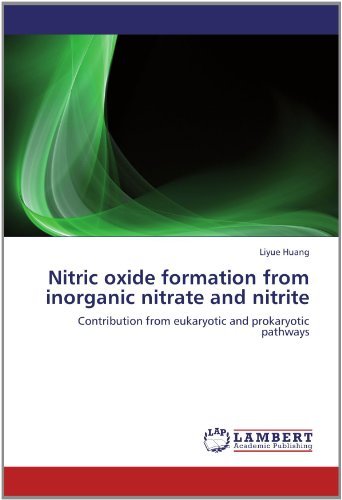 Cover for Liyue Huang · Nitric Oxide Formation from Inorganic Nitrate and Nitrite: Contribution from Eukaryotic and Prokaryotic Pathways (Paperback Book) (2012)