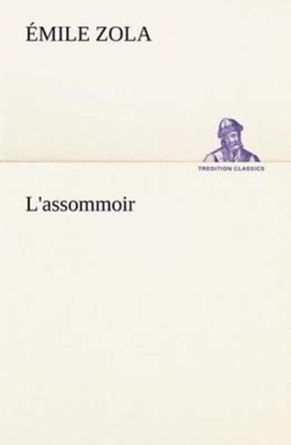 Cover for Émile Zola · L'assommoir (Tredition Classics) (French Edition) (Pocketbok) [French edition] (2012)