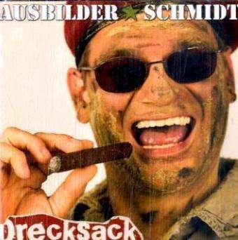 Drecksack - Ausbilder Schmidt - Music - WORTART AS MEDIA GMBH/BUC - 9783866048430 - February 1, 2008