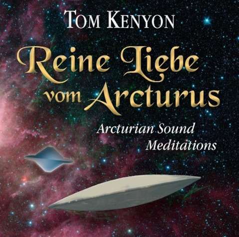 Cover for Kenyon · Kenyon, Tom: Reine Liebe vom Arcturus (CD) (2016)