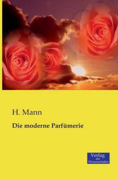 Cover for H Mann · Die moderne Parfumerie (Paperback Book) (2019)