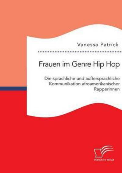 Frauen im Genre Hip Hop. - Patrick - Books -  - 9783959348430 - December 10, 2015