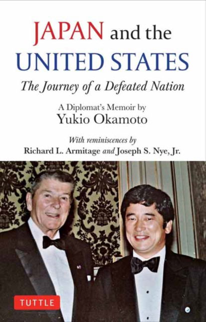 Cover for Yukio Okamoto · Japan and the United States: The Journey of a Defeated Nation - A Diplomat's Memoir by Yukio Okamoto (Hardcover Book) (2024)