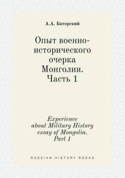 Cover for A a Batorskij · Experience About Military History Essay of Mongolia. Part 1 (Paperback Book) (2015)