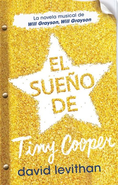 El sueño de Tiny Cooper - David Levithan - Kirjat - Nube de Tinta - 9786073140430 - tiistai 24. toukokuuta 2016