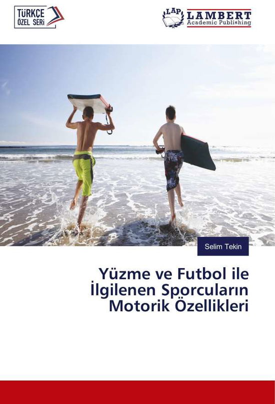 Cover for Tekin · Yüzme ve Futbol ile Ilgilenen Spo (Book)