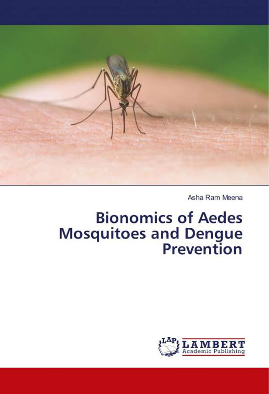 Cover for Meena · Bionomics of Aedes Mosquitoes and (Bog)